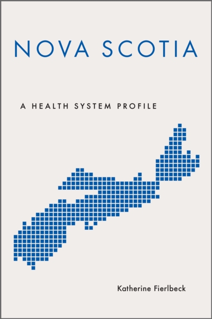 Nova Scotia : A Health System Profile, Hardback Book