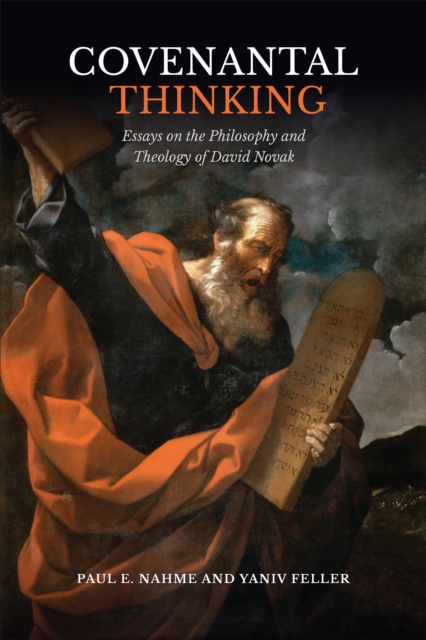 Covenantal Thinking : Essays on the Philosophy and Theology of David Novak, PDF eBook