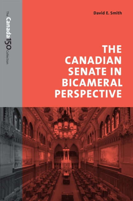 The Canadian Senate in Bicameral Perspective, Paperback / softback Book