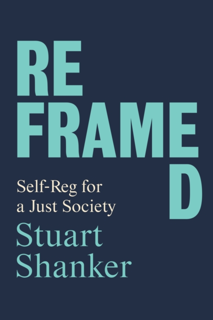 Reframed : Self-Reg for a Just Society, PDF eBook