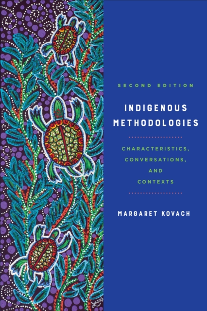 Indigenous Methodologies : Characteristics, Conversations, and Contexts, Second Edition, EPUB eBook