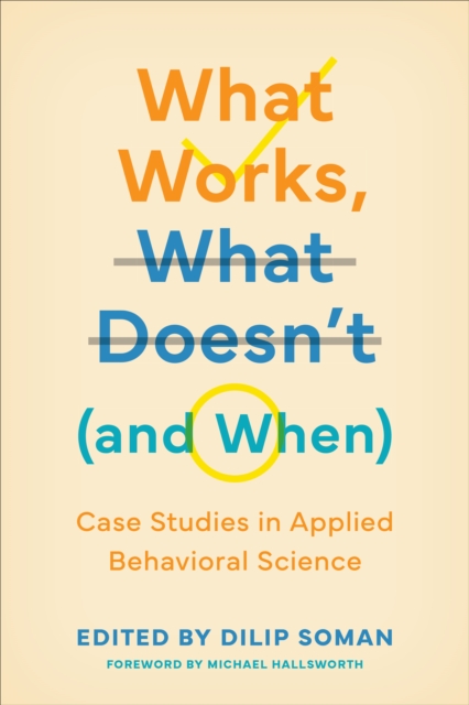 What Works, What Doesn’t (and When) : Case Studies in Applied Behavioral Science, PDF eBook