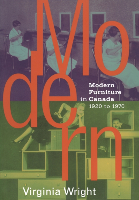Modern Furniture in Canada : 1920-1970, PDF eBook