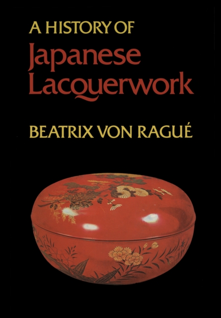 A History of Japanese Lacquerwork, PDF eBook