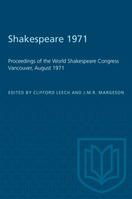 Shakespeare 1971 : Proceedings of the World Shakespeare Congress Vancouver, August 1971, PDF eBook