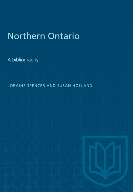 Northern Ontario : A bibliography, PDF eBook