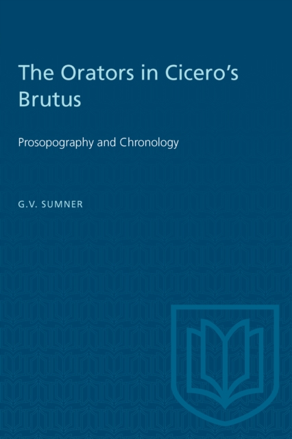 The Orators in Cicero's Brutus : Prosopography and Chronology, Paperback / softback Book