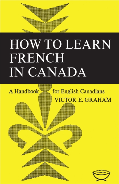 How to Learn French in Canada : A Handbook for English Canadians, EPUB eBook