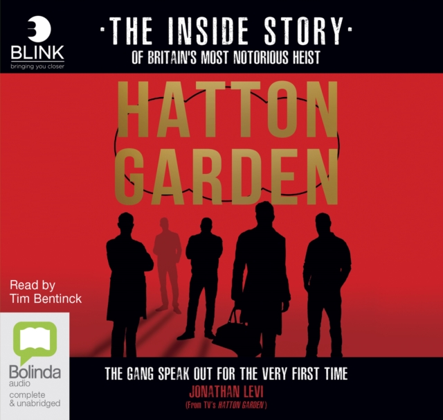 Hatton Garden: The Inside Story : The Gang Finally Talks From Behind Bars, CD-Audio Book