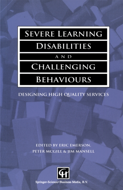 Severe Learning Disabilities and Challenging Behaviours : Designing high quality services, PDF eBook