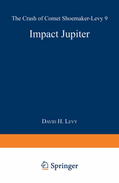 Impact Jupiter : The Crash of Comet Shoemaker-Levy 9, PDF eBook