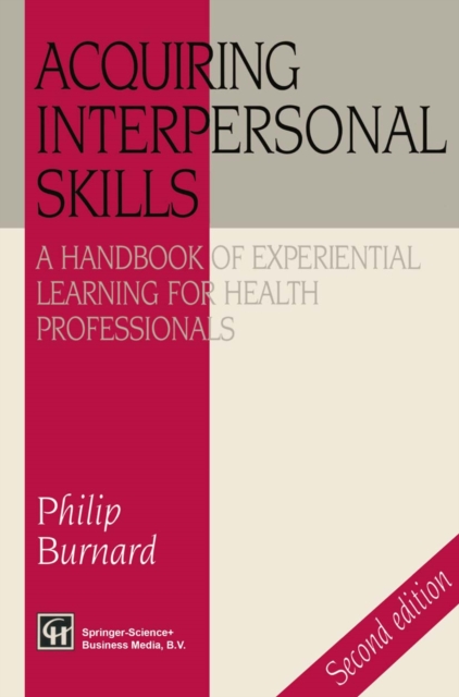 Acquiring Interpersonal Skills : A Handbook of Experiential Learning for Health Professionals, PDF eBook