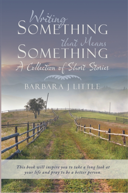 Writing Something That Means Something : A Collection of Short Stories, EPUB eBook