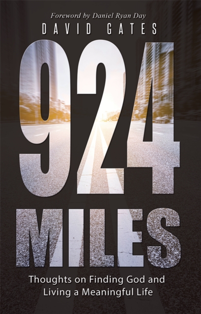 924 Miles : Thoughts on Finding God and Living a Meaningful Life, EPUB eBook