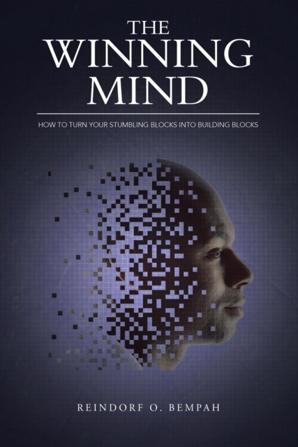 The Winning Mind : How to Turn Your Stumbling Blocks into Building Blocks, EPUB eBook