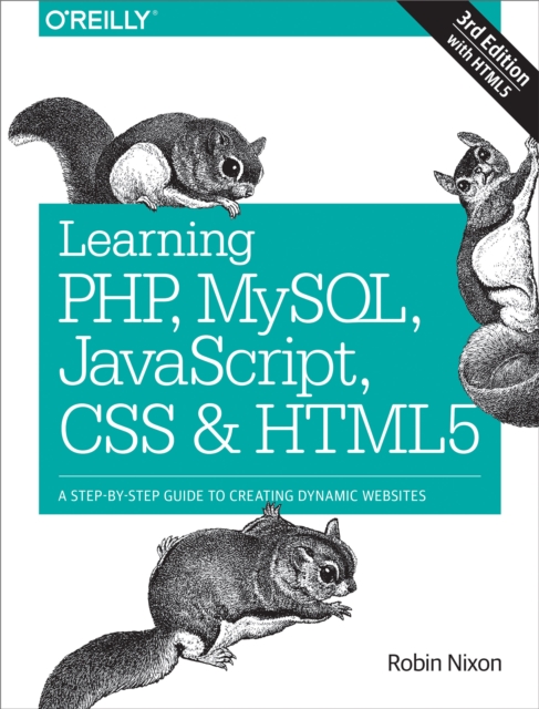 Learning PHP, MySQL, JavaScript, CSS & HTML5 : A Step-by-Step Guide to Creating Dynamic Websites, PDF eBook