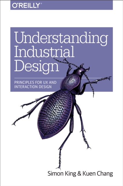 Understanding Industrial Design : Principles for UX and Interaction Design, EPUB eBook
