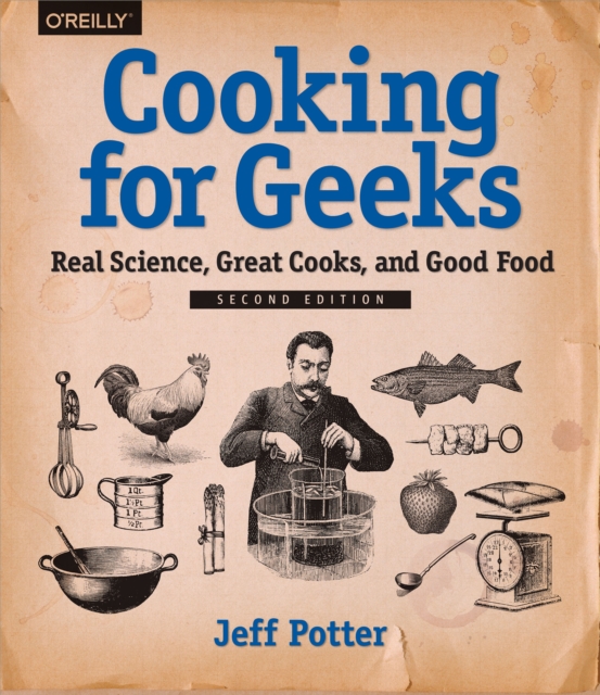 Cooking for Geeks : Real Science, Great Cooks, and Good Food, PDF eBook