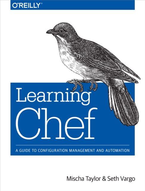 Learning Chef : A Guide to Configuration Management and Automation, EPUB eBook