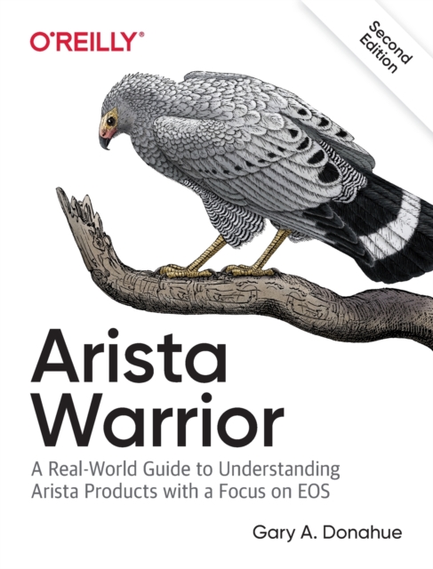 Arista Warrior : Arista Products with a Focus on EOS, Paperback / softback Book