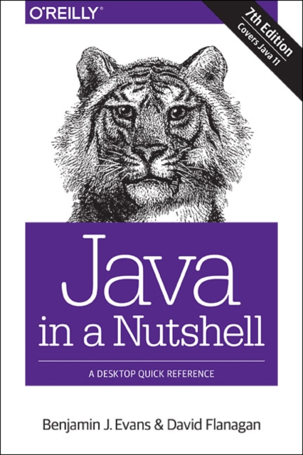 Java in a Nutshell 7e : A Desktop Quick Reference, Paperback / softback Book