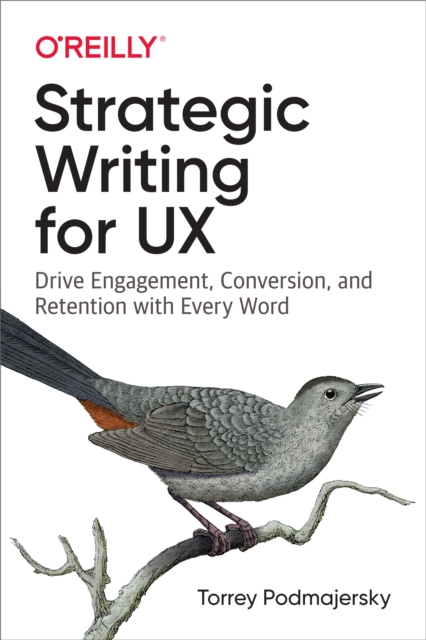 Strategic Writing for UX : Drive Engagement, Conversion, and Retention with Every Word, EPUB eBook