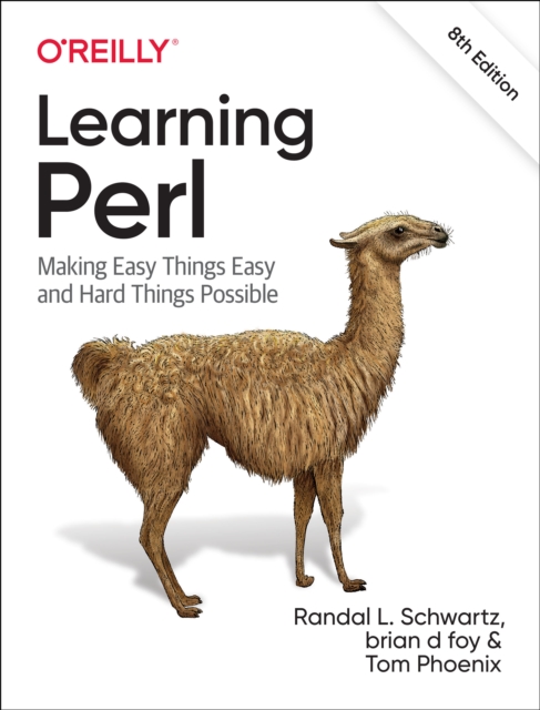 Learning Perl : Making Easy Things Easy and Hard Things Possible, Paperback / softback Book