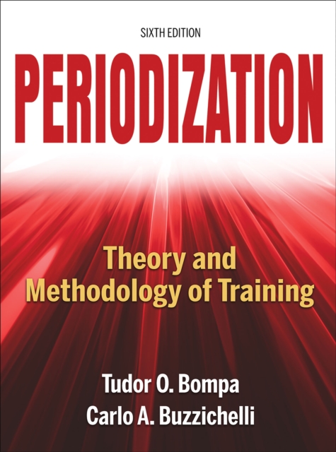 Periodization-6th Edition : Theory and Methodology of Training, Hardback Book