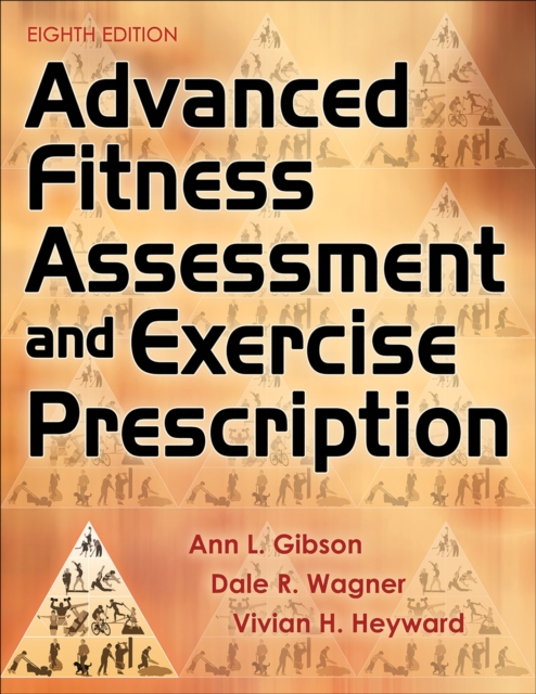 Advanced Fitness Assessment and Exercise Prescription, PDF eBook