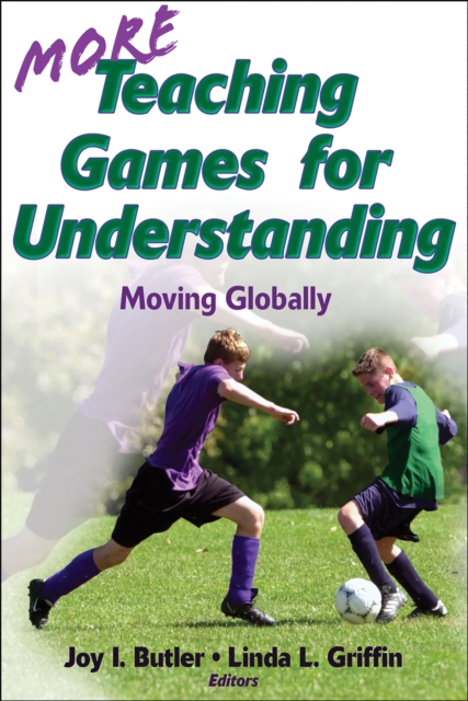More Teaching Games for Understanding : Moving Globally, PDF eBook
