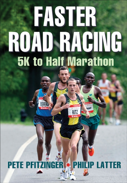 Faster Road Racing : 5K to Half Marathon, PDF eBook