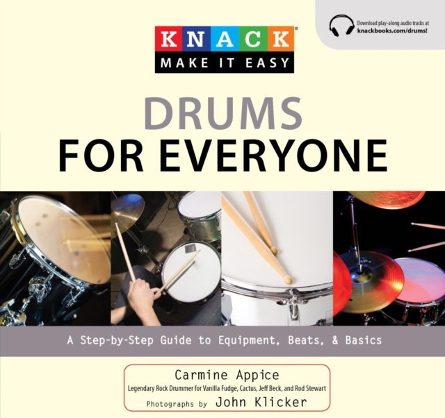 Knack Drums for Everyone : A Step-by-Step Guide to Equipment, Beats, and Basics, EPUB eBook