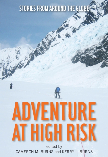 Adventure at High Risk : Stories from Around the Globe, EPUB eBook