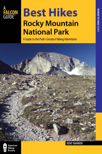 Best Hikes Rocky Mountain National Park : A Guide to the Park's Greatest Hiking Adventures, EPUB eBook