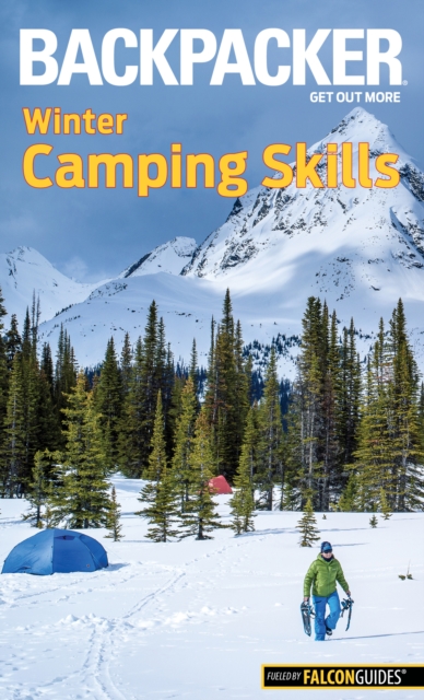 Backpacker Winter Camping Skills, Paperback / softback Book