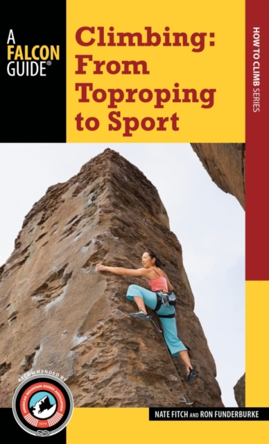 Climbing : From Toproping to Sport, Paperback / softback Book