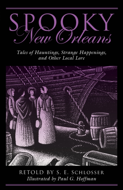 Spooky New Orleans : Tales of Hauntings, Strange Happenings, and Other Local Lore, Paperback / softback Book