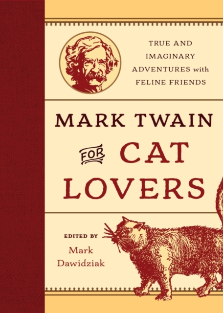 Mark Twain for Cat Lovers : True and Imaginary Adventures with Feline Friends, Board book Book