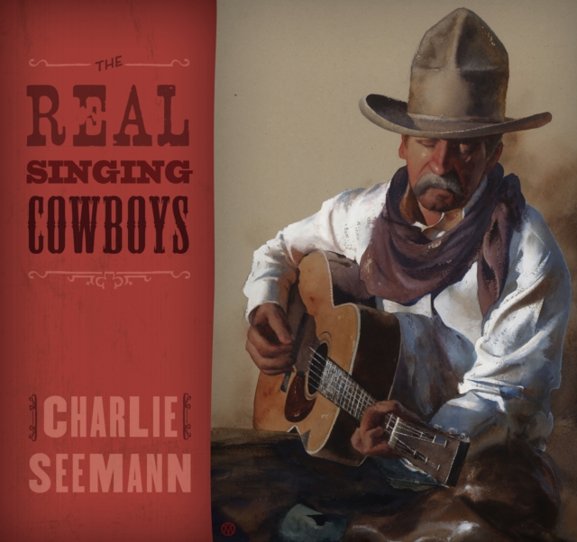 The Real Singing Cowboys, Paperback / softback Book