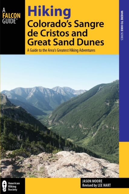 Hiking Colorado's Sangre de Cristos and Great Sand Dunes : A Guide to the Area's Greatest Hiking Adventures, EPUB eBook