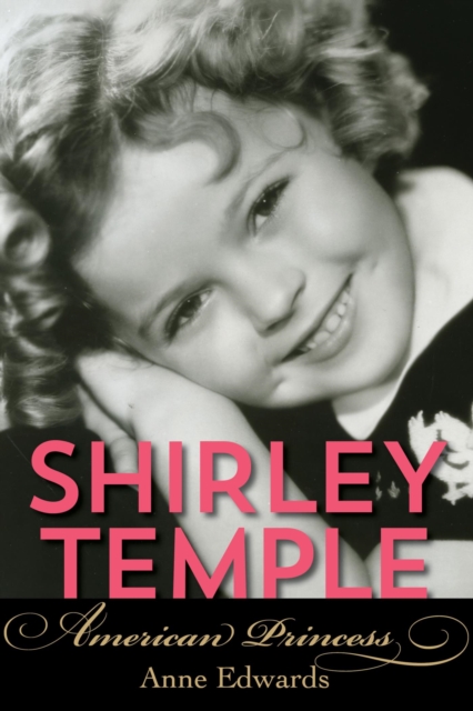 Shirley Temple : American Princess, EPUB eBook