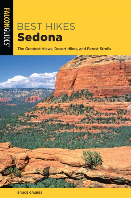 Best Hikes Sedona : The Greatest Views, Desert Hikes, and Forest Strolls, EPUB eBook