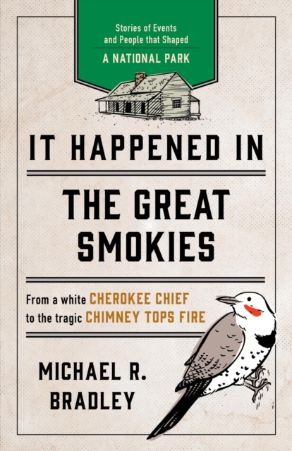 It Happened in the Great Smokies : Stories of Events and People that Shaped a National Park, EPUB eBook
