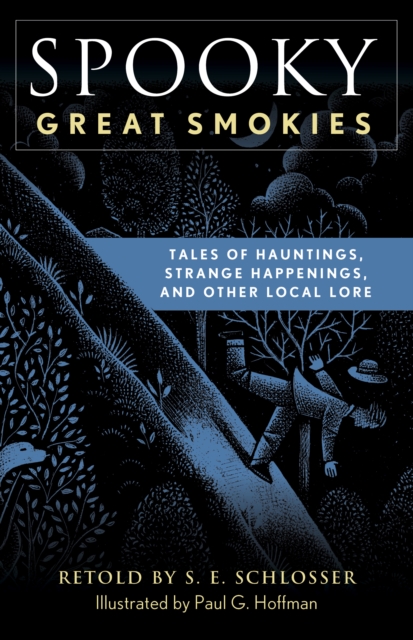 Spooky Great Smokies : Tales of Hauntings, Strange Happenings, and Other Local Lore, Paperback / softback Book