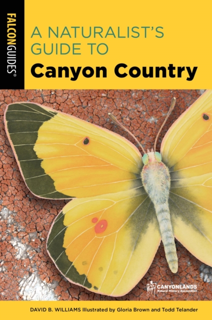 A Naturalist's Guide to Canyon Country, EPUB eBook