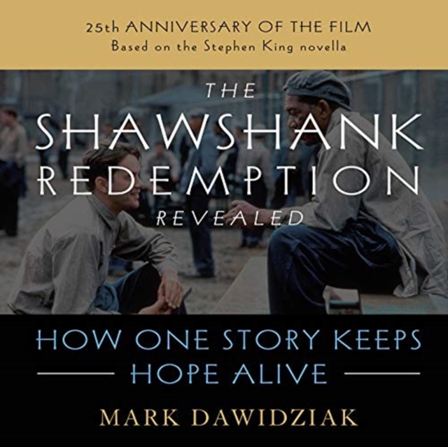 The Shawshank Redemption Revealed : How One Story Keeps Hope Alive, Downloadable audio file Book