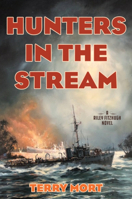 Hunters in the Stream : A Riley Fitzhugh Novel, Hardback Book