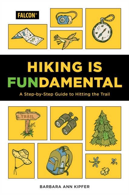 Hiking Is Fundamental : A Step-by-Step Guide to Hitting the Trail, EPUB eBook