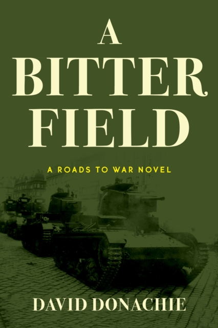A Bitter Field : A Roads to War Novel, Paperback / softback Book