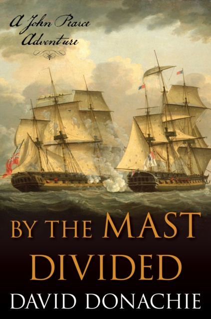 By the Mast Divided : A John Pearce Adventure, Paperback / softback Book
